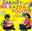 Zabawy na każdą pogodę