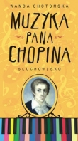 Muzyka Pana Chopina słuchowisko (Płyta CD)