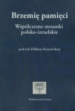 Brzemię pamięci Współczesne stosunki posko-izraelskie