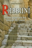 Rabbuni Między wami jest Ten którego nie znacie