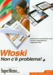 Włoski Non c'e problema! Podręcznik do samodzielnej nauki z kursem multimedialnym i nagraniami mp3 (Płyta CD)