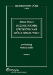 Łączenie podział i przekształcanie spółek handlowych