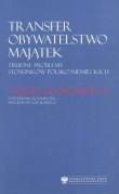 Transfer obywatelstwo majątek Trudne problemy stosunków polsko-niemieckich