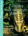 Z wędką nad własnym stawem