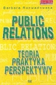 Public relations. Teoria, praktyka, perspektywy