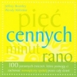 Pięć cennych minut rano