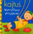 Kajtuś. Wymyślony przyjaciel