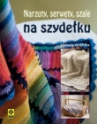 Narzuty, serwety, szale na szydełku