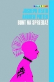 Bunt na sprzedaż Dlaczego kultury nie da się zagłuszyć