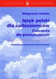 Język polski dla cudzoziemców. Ćwiczenia dla początkujących