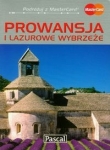 Prowansja i Lazurowe Wybrzeże. Przewodnik ilustrowany
