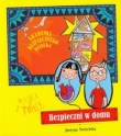 Bezpieczni w domu Akademia bezpiecznego dziecka