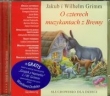 O czterech muzykantach z Bremy CD Słuchowisko dla dzieci