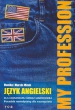 My Profession Język angielski Poradnik metodyczny dla nauczyciela