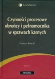 Czynności procesowe obrońcy i pełnomocnika w sprawach karnych