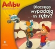 Adibu Tajemnice ludzkiego ciała Dlaczego wypadają mi zęby