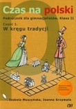 Czas na polski. Klasa 2, gimnazjum, część 1. Język polski. Podręcznik. W kręgu tradycji