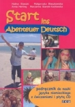 Start ins Abenteuer Deutsch. Podręcznik do nauki języka niemieckiego z ćwiczeniami i płytą CD