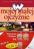 W mojej małej ojczyźnie 4-6 Komplet Mazowsze i Podlasie