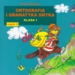 Ortografia i gramatyka smyka. Klasa 1, szkoła podstawowa, część 2. Zeszyt ćwiczeń