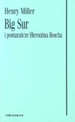 BIG SUR i pomarańcze Hieronima Boscha