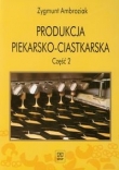 Produkcja piekarsko - ciastkarska. Część 2
