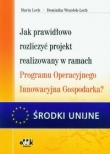 Jak prawidłowo rozliczyć projekt realizowany w ramach Programu Operacyjnego Innowacyjna Gospodarka?