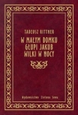 W małym domku Głupi Jakub Wilki w nocy