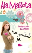 Ala Makota Maksymalnie ja 1