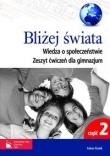 Bliżej świata Wiedza o społeczeństwie Zeszyt ćwiczeń Część 2