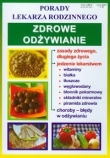 Zdrowe odżywianie. Porady lekarza rodzinnego