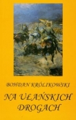 Na ułańskich drogach