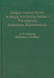 Księga pamiątkowa w piątą rocznicę śmierci profesora Andrzeja Kijowskiego