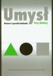 Umysł Natura i sposób istnienia Trzy debaty