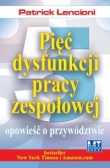 Pięć dysfunkcji pracy zespołowej