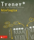 Biologia. Liceum. Trener. Poziom podstawowy i rozszerzony