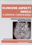 Kliniczne aspekty emocji w zdrowym i chorym mózgu