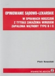 Opiniowanie sądowo - lekarskie w sprawach roszczeń z tytułu zakażenia wirusem zapalenia wątroby typu B i C