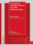 Przestępstwo nadużycia zaufania z art. 296 kodeksu karnego
