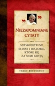 Niezapomniane cytaty. Nieśmiertelne słowa i historie, które się za nimi kryją