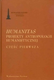 Humanitas Projekty antropologii Humanistycznej część 1