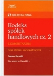 Kodeks Spółek Handlowych część 2 z komentarzem oraz aktami szczegółowymi