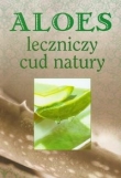Aloes leczniczy cud natury