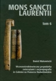 Mons Sancti Laurentii t.6 Wczesnośredniowieczna gospodarka zwierzętami i socjotopografia in Culmine na Pomorzu Nadwiślańskim