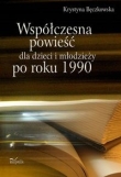 Współczesna powieść dla dzieci i młodzieży po roku 1990