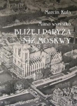 Mimo wszystko bliżej Paryża niż Moskwy