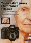 Mistrzostwo pracy z lustrzanką cyfrową