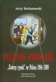 Tylnymi drzwiami Czarny rynek w Polsce 1944-1989