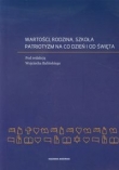 Wartości rodzina szkoła Patriotyzm na co dzień i od święta