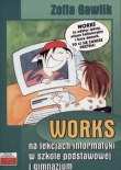 Works na lekcjach informatyki w szkole podstawowej i gimnazjum